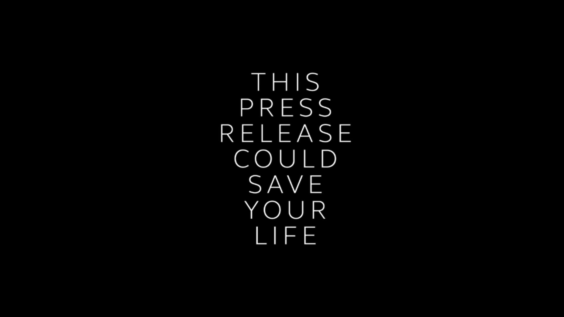 This press release could save your life